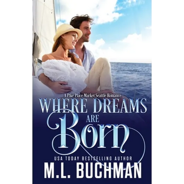 Where Dreams Are Born: a Pike Place Market Seattle romance