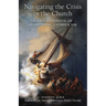 Navigating the Crisis in the Church: Essays in Defense of Traditional Catholicism