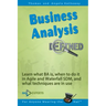 Business Analysis Defined: Learn what BA is, when to do it in Agile and Waterfall SDM, and what techniques are in use.