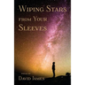 Wiping Stars from Your Sleeves
