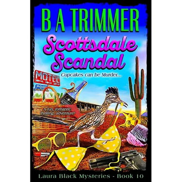 Scottsdale Scandal: a fun, romantic, thrilling adventure...