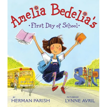 Amelia Bedelia's First Day of School
