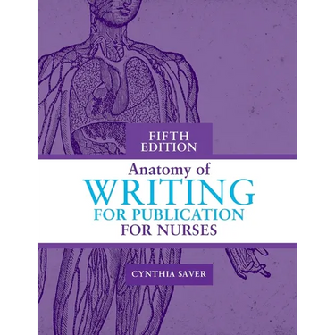 Anatomy of Writing for Publication for Nurses, Fifth Edition