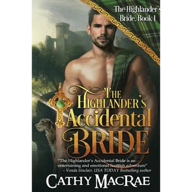The Highlander's Accidental Bride: Book 1 in The Highlander's Bride series