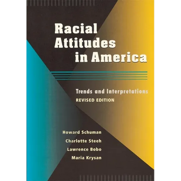 Racial Attitudes in America: Trends and Interpretations, Revised Edition