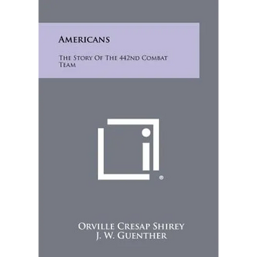 Americans: The Story Of The 442nd Combat Team