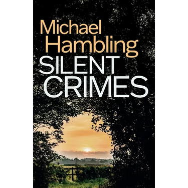 Silent Crimes: a British crime mystery full of twists
