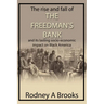 The Rise and Fall of the Freedman's Savings Bank: And Its Lasting Socio-Economic Impact on Black America
