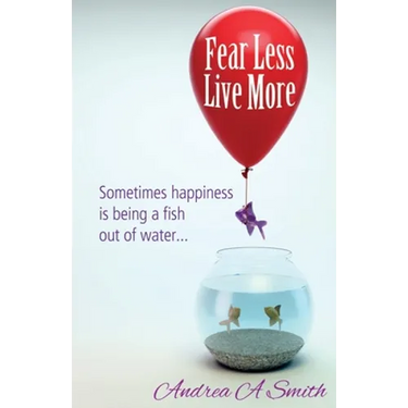 Fear Less, Live More