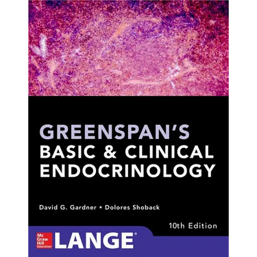 Greenspan's Basic and Clinical Endocrinology, Tenth Edition