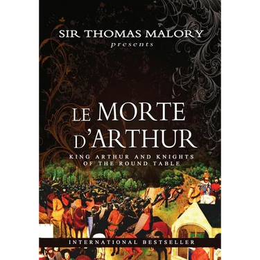 Le Morte D'Arthur: King Arthur and Knights of the Round Table