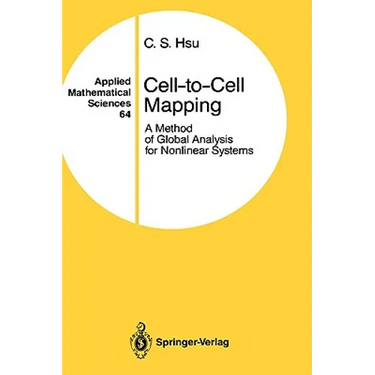 Cell-To-Cell Mapping: A Method of Global Analysis for Nonlinear Systems