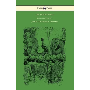 The Jungle Book - With Illustrations by John Lockwood Kipling & Others