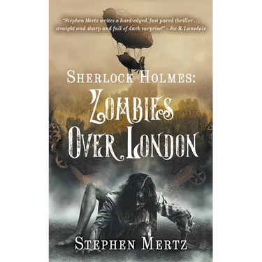 Sherlock Holmes: Zombies Over London
