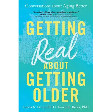 Getting Real about Getting Older: Conversations about Aging Better