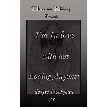 I'm in Love with Not Loving Anyone