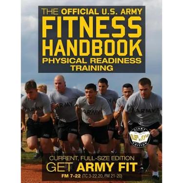 The Official US Army Fitness Handbook: Physical Readiness Training - Current, Full-Size Edition: Get Army Fit - 400+ Pages, Giant 8.5" x 11" Format: L