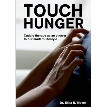 Touch Hunger: Cuddle therapy as an answer to our modern lifestyle