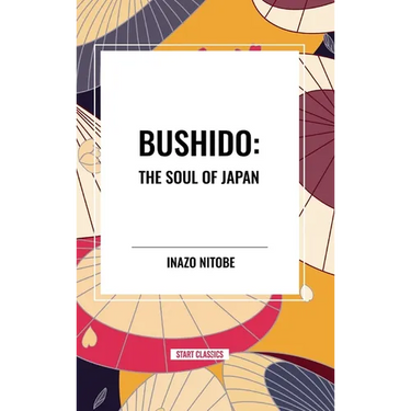 Bushido: The Soul of Japan