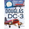 The Douglas DC-3: 90 Glorious Years