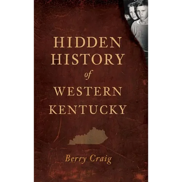 Hidden History of Western Kentucky