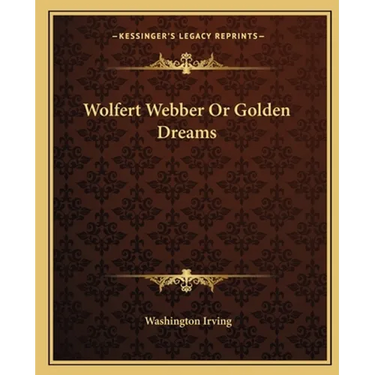 Wolfert Webber Or Golden Dreams