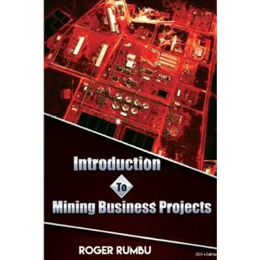 Introduction to Mining Business Projects - 2nd Edition
