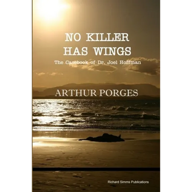 No Killer Has Wings: The Casebook of Dr. Joel Hoffman