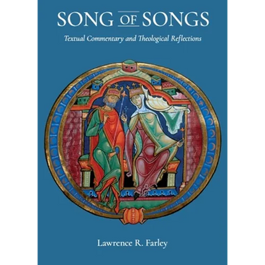 Song of Songs: Textual Commentary and Theological Reflections: Textual Commentary and Theological Reflections