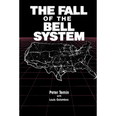The Fall of the Bell System: A Study in Prices and Politics