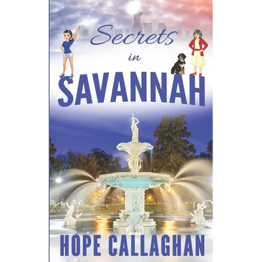 Secrets in Savannah: A Made in Savannah Cozy Mystery Novel