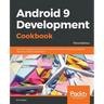 Android 9 Application Development Cookbook
