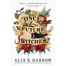 The Once and Future Witches