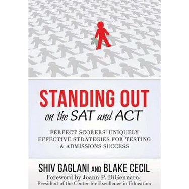 Standing Out on the SAT and ACT: Perfect Scorers' Uniquely Effective Strategies for Testing and Admissions Success