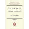 The School of Peter Abelard: The Influence of Abelard's Thought in the Early Scholastic Period