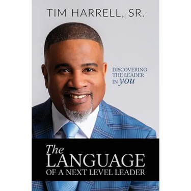 The Language of a Next Level Leader: Discovering the Leader Within You