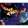 Imagine That