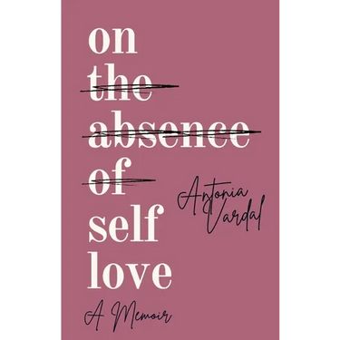 On Self-Love: A Memoir