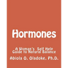 Hormones: A Women's Self Help Guide to Natural Balance