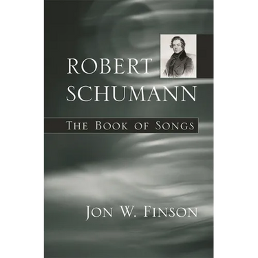 Robert Schumann: The Book of Songs