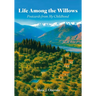 Life Among the Willows, Postcards from My Childhood