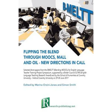 Flipping the blend through MOOCs, MALL and OIL - new directions in CALL
