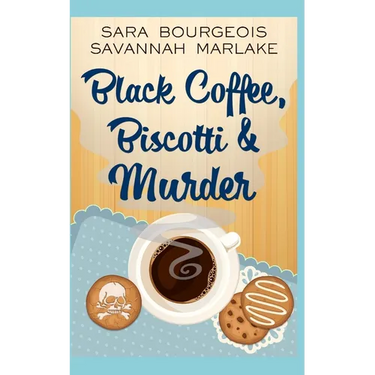 Black Coffee, Biscotti & Murder