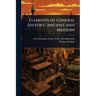 Elements of General History, Ancient and Modern