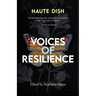 Voices of Resilience: Haute Dish, Volume 1