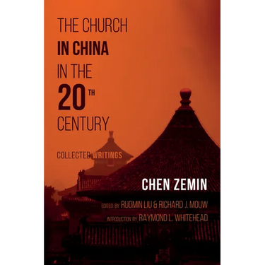 The Church in China in the 20th Century: Collected Writings