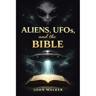 Aliens, UFOs, and the Bible