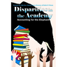 Disparities in the Academy: Accounting for the Elephant