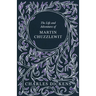 The Life and Adventures of Martin Chuzzlewit: With Appreciations and Criticisms By G. K. Chesterton