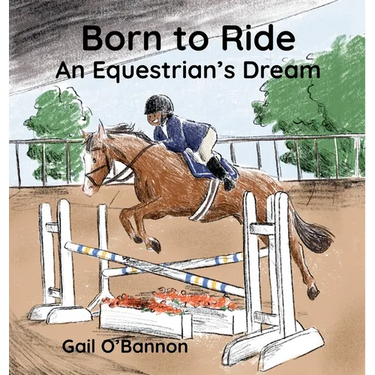 Born To Ride: An Equestrian's Dream